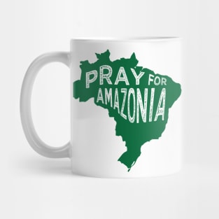 Pray for Amazonia green tee Mug